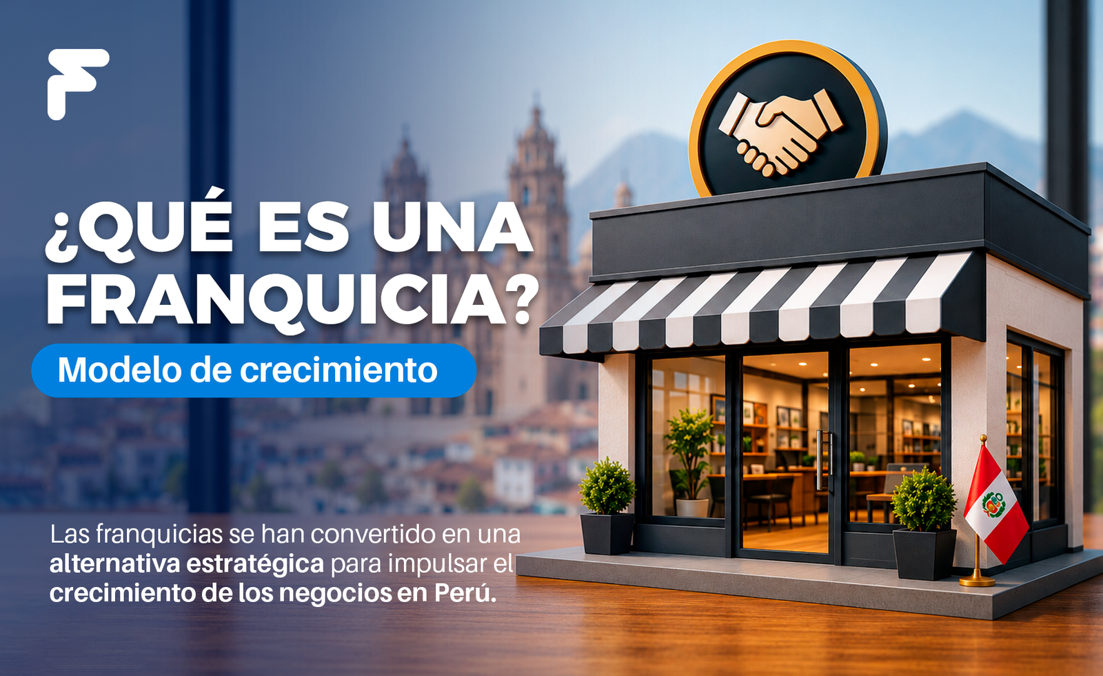 Qué es una franquicia: modelo de negocio explicado con ejemplos en Perú